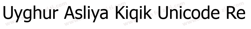 Uyghur Asliya Kiqik Unicode Regular字体转换